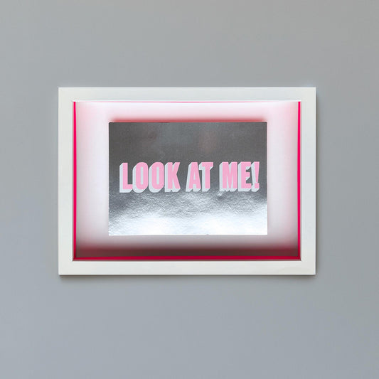 LOOK AT ME – Limited Edition Framed Screenprint on Mirri Board