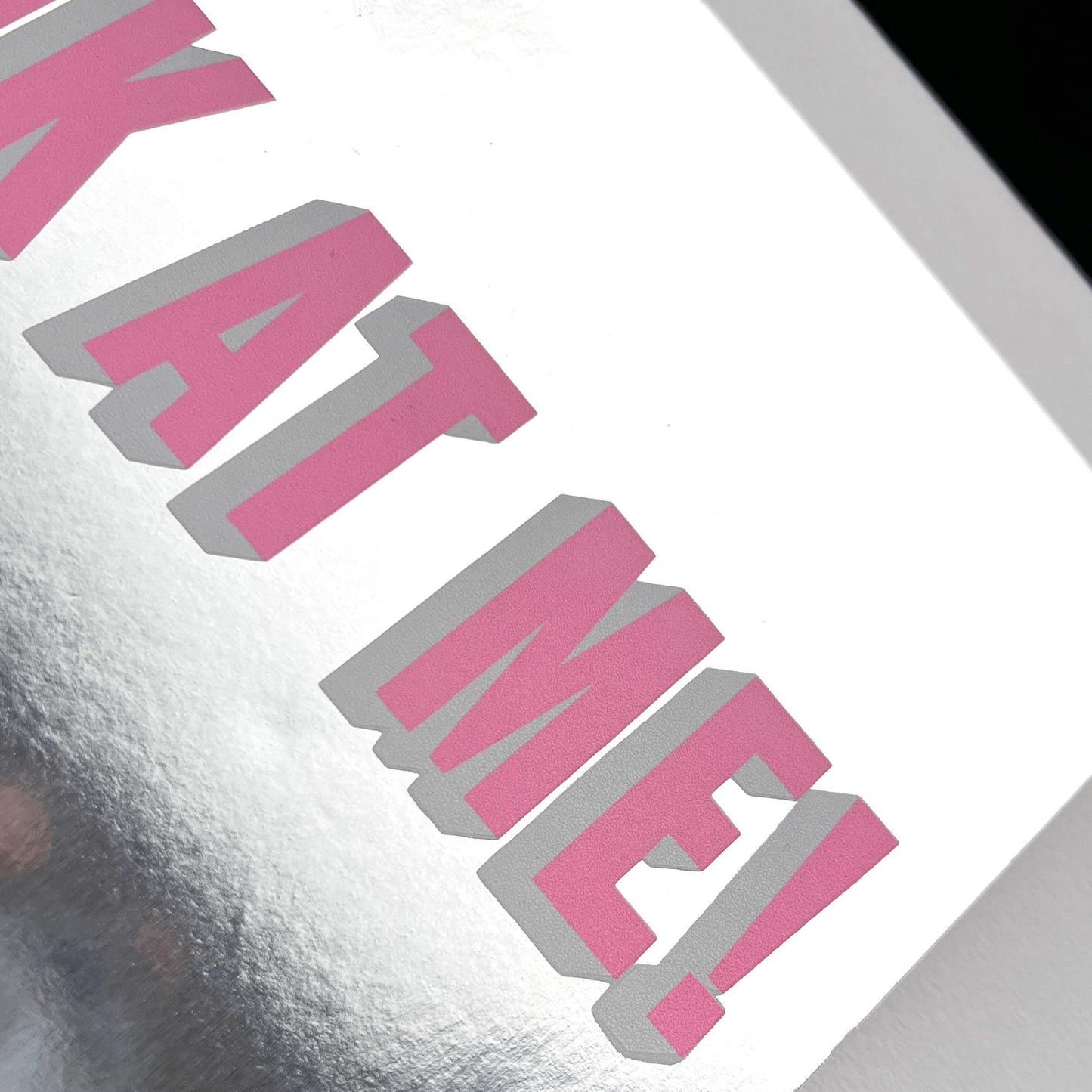 LOOK AT ME – Limited Edition Framed Screenprint on Mirri Board