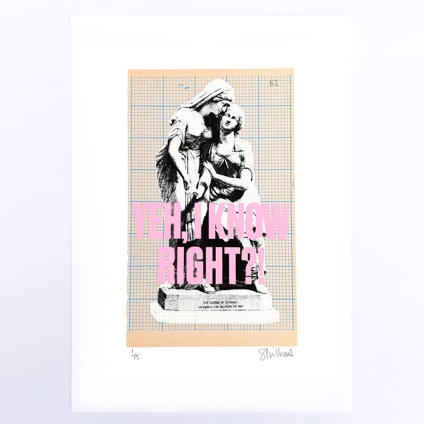 YEH, I KNOW RIGHT?! – Limited Edition Screenprint